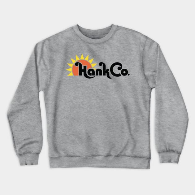 Hank Co Crewneck Sweatshirt by Ace20xd6